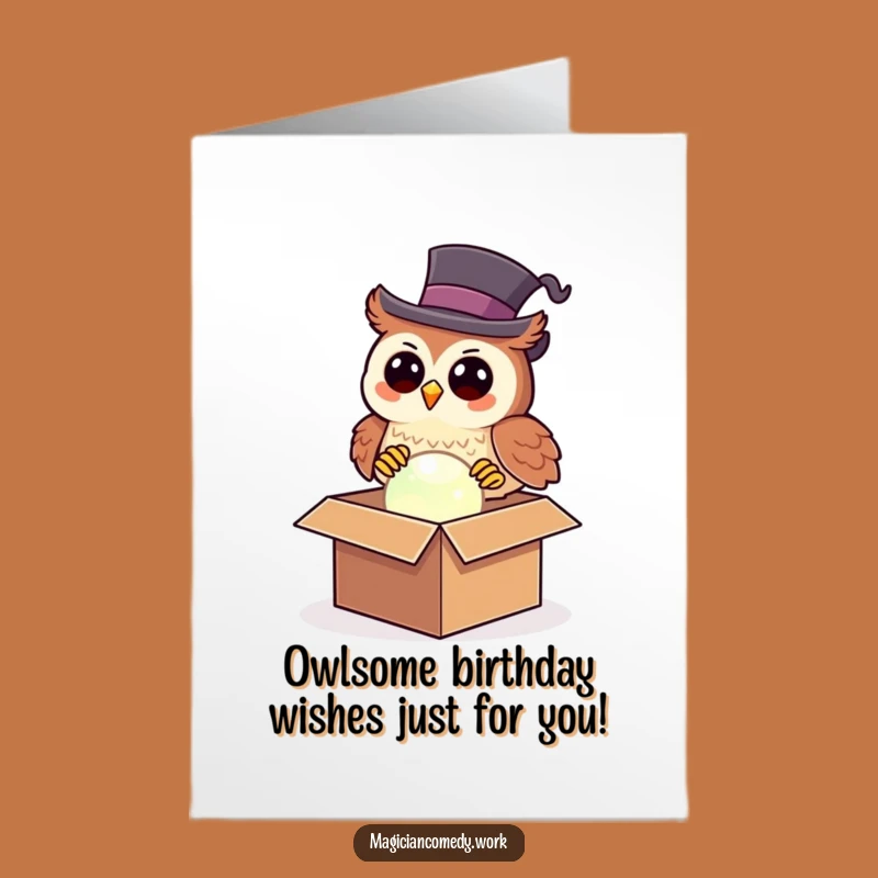 Free Printable Funny Owl Birthday Card: Magical Top Hat Orb Surprise Downloadable Gift